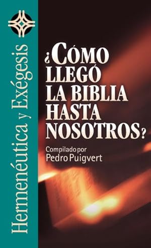 Imagen del vendedor de Cmo lleg la Biblia hasta nosotros?/ How the Bible Got tu Us? -Language: spanish a la venta por GreatBookPrices