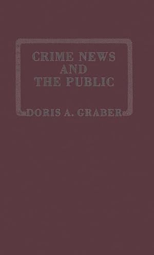 Image du vendeur pour Crime News and the Public mis en vente par GreatBookPricesUK