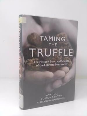 Seller image for Taming the Truffle: The History, Lore, and Science of the Ultimate Mushroom for sale by ThriftBooksVintage