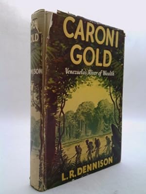 Seller image for Caroni Gold, Venezuela's River of Wealth for sale by ThriftBooksVintage