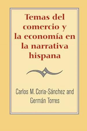 Immagine del venditore per Temas del comercio y la economia en la narrativa hispana venduto da GreatBookPrices