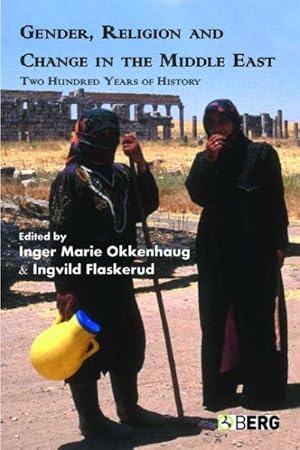 Seller image for Gender, Religion And Change In The Middle East : Two Hundred Years Of History for sale by GreatBookPrices