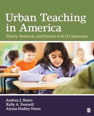Image du vendeur pour Urban Teaching in America : Theory, Research, and Practice in K-12 Classrooms mis en vente par GreatBookPrices