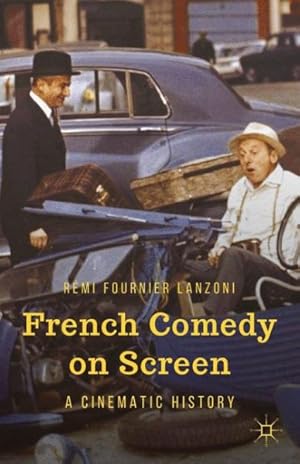 Bild des Verkufers fr French Comedy on Screen : A Cinematic History zum Verkauf von GreatBookPrices