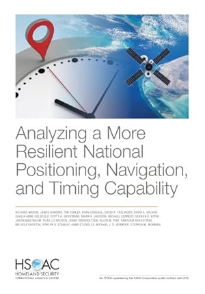 Immagine del venditore per Analyzing a More Resilient National Positioning, Navigation, and Timing Capability venduto da GreatBookPricesUK