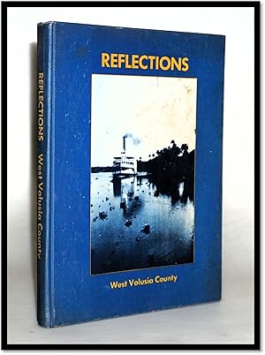 Bild des Verkufers fr Reflections: West Volusia County 100 Years of Progress zum Verkauf von Blind-Horse-Books (ABAA- FABA)