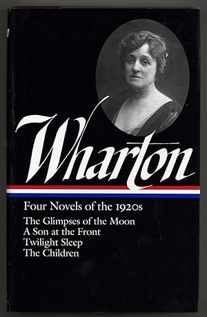 Bild des Verkufers fr Edith Wharton: Four Novels of the 1920s. The Glimpses of the Moon, A Son at the Front, Twilight Sleep, The Children (The Library of America, 271) zum Verkauf von Between the Covers-Rare Books, Inc. ABAA