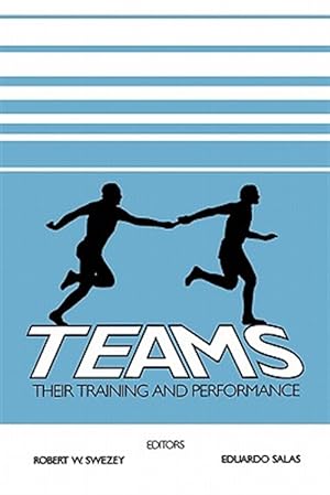 Immagine del venditore per Teams : Their Training and Performance venduto da GreatBookPrices