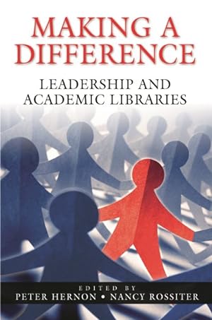 Seller image for Making a Difference : Leadership And Academic Libraries for sale by GreatBookPricesUK
