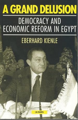 Seller image for Grand Delusion : Democracy and Economic Reform in Egypt for sale by GreatBookPrices