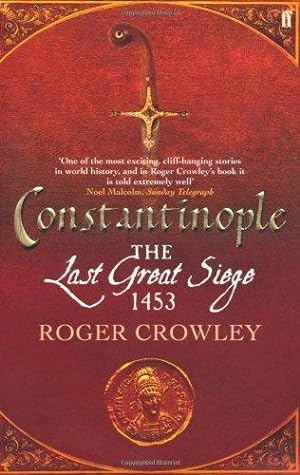 Image du vendeur pour Constantinople: The Last Great Siege, 1453 mis en vente par WeBuyBooks