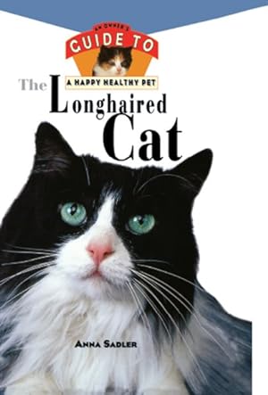 Bild des Verkufers fr Longhaired Cat : An Owner's Guide to a Happy Healthy Pet zum Verkauf von GreatBookPrices