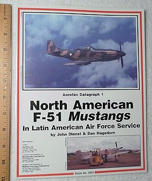 Seller image for North American F - 51 Mustangs in Latin American Air Force Service for sale by Dilly Dally