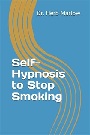Imagen del vendedor de Self-Hypnosis to Stop Smoking a la venta por GreatBookPrices