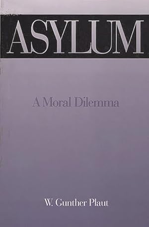 Seller image for Asylum : A Moral Dilemma for sale by GreatBookPrices