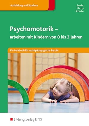 Bild des Verkufers fr Psychomotorik: arbeiten mit Kindern von 0 bis 3 Jahren Schlerband (Psychomotorik: arbeiten mit Kindern von 0-3 Jahren) zum Verkauf von Studibuch