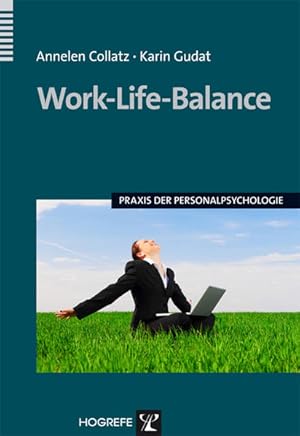 Bild des Verkufers fr Work-Life-Balance: Praxis der Personalpsychologie. m. 2 Beilagen zum Verkauf von Studibuch