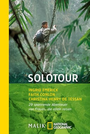 Bild des Verkufers fr Solotour: 29 spannende Abenteuer von Frauen, die allein reisen (National Geographic Taschenbuch, Band 40242) zum Verkauf von Studibuch