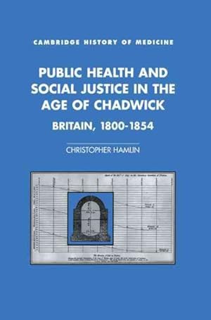 Immagine del venditore per Public Health and Social Justice in the Age of Chadwick : Britain, 1800-1854 venduto da GreatBookPrices