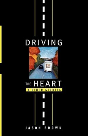 Bild des Verkufers fr Driving the Heart and Other Stories zum Verkauf von GreatBookPrices