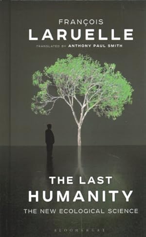 Image du vendeur pour Last Humanity : The New Ecological Science mis en vente par GreatBookPrices