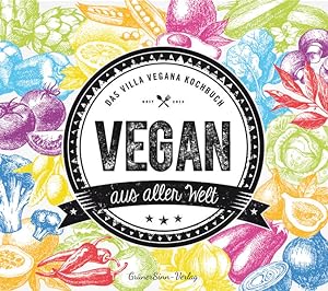 Bild des Verkufers fr Vegan aus aller Welt: Das Villa Vegana Kochbuch zum Verkauf von Studibuch