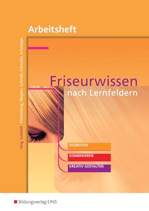 Bild des Verkufers fr Friseurwissen nach Lernfeldern: begreifen, kombinieren, kreativ gestalten Arbeitsheft zum Verkauf von Studibuch