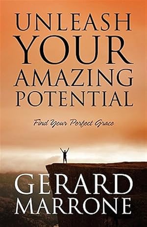Image du vendeur pour Unleash Your Amazing Potential : Find Your Perfect Grace mis en vente par GreatBookPrices