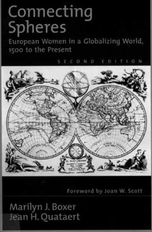 Bild des Verkufers fr Connecting Spheres : European Women in a Globalizing World, 1500 to the Present zum Verkauf von GreatBookPrices
