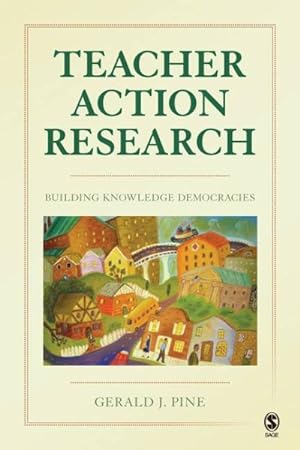 Seller image for Teacher Action Research : Building Knowledge Democracies for sale by GreatBookPrices