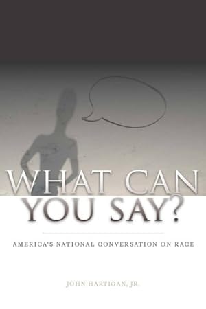 Immagine del venditore per What Can You Say? : America's National Conversation on Race venduto da GreatBookPrices