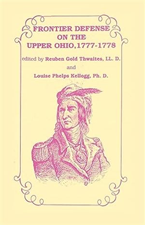 Bild des Verkufers fr Frontier Defense on the Upper Ohio, 1777-1778 zum Verkauf von GreatBookPrices