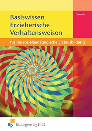 Bild des Verkufers fr Basiswissen fr die sozialpdagogische Erstausbildung: Erzieherische Verhaltensweisen: Schlerband zum Verkauf von Studibuch