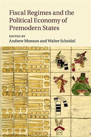 Imagen del vendedor de Fiscal Regimes and the Political Economy of Premodern States a la venta por GreatBookPrices