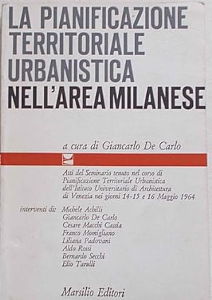 Bild des Verkufers fr La pianificazione territoriale urbanistica nell'area milanese. zum Verkauf von FIRENZELIBRI SRL