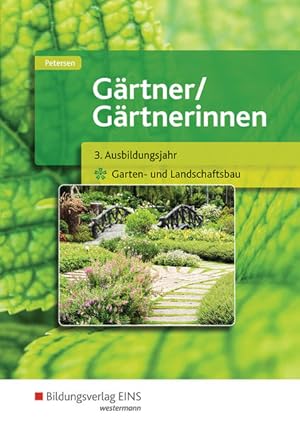 Seller image for Grtner / Grtnerinnen: 3. Ausbildungsjahr Garten- und Landschaftsbau Schlerband for sale by Studibuch