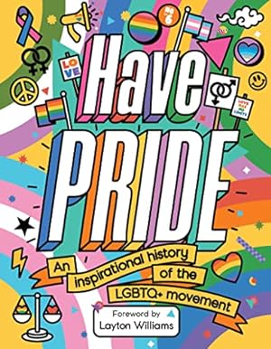 Bild des Verkufers fr Have Pride: An inspirational history of the LGBTQ+ movement zum Verkauf von WeBuyBooks