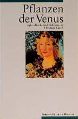 Bild des Verkufers fr Pflanzen der Venus. Aphrodisiaka und Liebestrnke (Edition Ellert & Richter) zum Verkauf von Studibuch