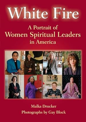 Image du vendeur pour White Fire : A Portrait of Women Spiritual Leaders in America mis en vente par GreatBookPrices