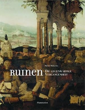 Imagen del vendedor de Ruinen: Die gegenwrtige Vergangenheit a la venta por Studibuch