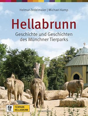Bild des Verkufers fr Hellabrunn: Geschichte und Geschichten des Mnchner Tierparks zum Verkauf von Studibuch