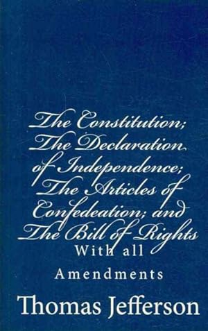 Seller image for Constitution of the United States of America, With the Bill of Rights and All of the Amendments, The Declaration of Independence; and the Articles of Confederation for sale by GreatBookPrices
