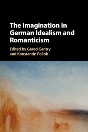 Bild des Verkufers fr Imagination in German Idealism and Romanticism zum Verkauf von GreatBookPrices