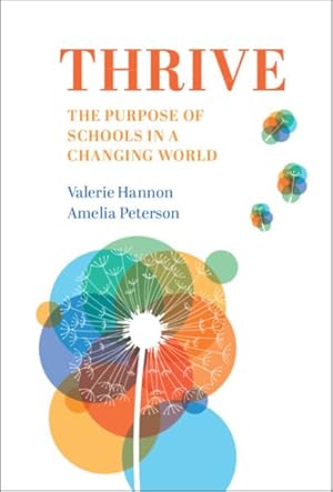 Seller image for Thrive : The Purpose of Schools in a Changing World for sale by GreatBookPrices