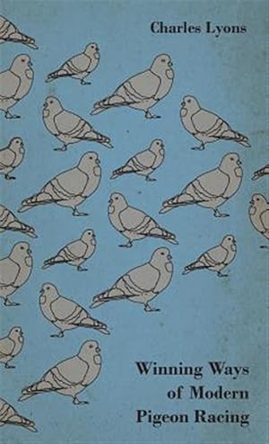 Seller image for Winning Ways Of Modern Pigeon Racing for sale by GreatBookPrices