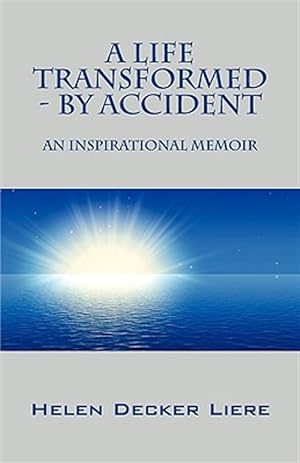Immagine del venditore per A Life Transformed - By Accident: An In venduto da GreatBookPrices