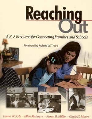 Image du vendeur pour Reaching Out : A K-8 Resource for Connecting Families and Schools mis en vente par GreatBookPrices