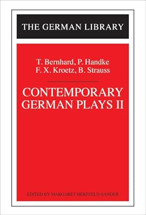 Seller image for Contemporary German Plays II : T. Bernhard, P. Handke, F.x. Kroetz, B. Strauss for sale by GreatBookPrices