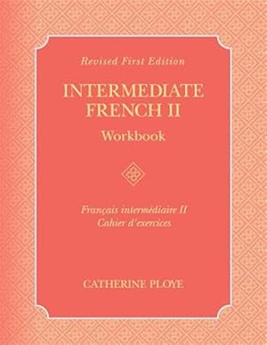 Seller image for Intermediate French II Workbook -Language: french for sale by GreatBookPrices