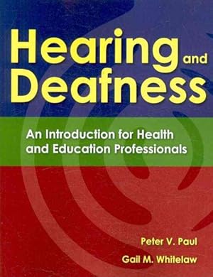 Immagine del venditore per Hearing and Deafness : An Introduction for Health and Education Professionals venduto da GreatBookPrices